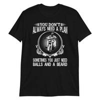 Thumbnail for You Don't Always Need A Plan T-Shirt