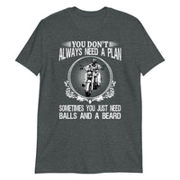 Thumbnail for You Don't Always Need A Plan T-Shirt