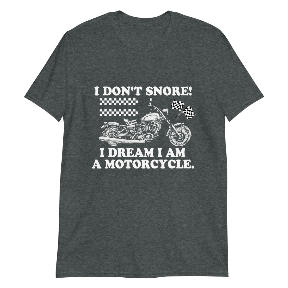 I Dream I Am A Motorcycle T-Shirt