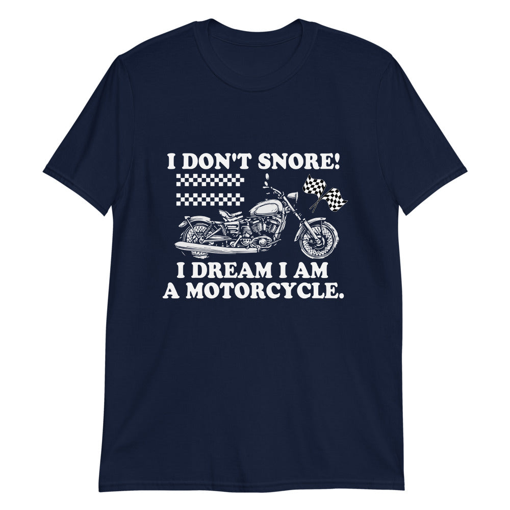 I Dream I Am A Motorcycle T-Shirt
