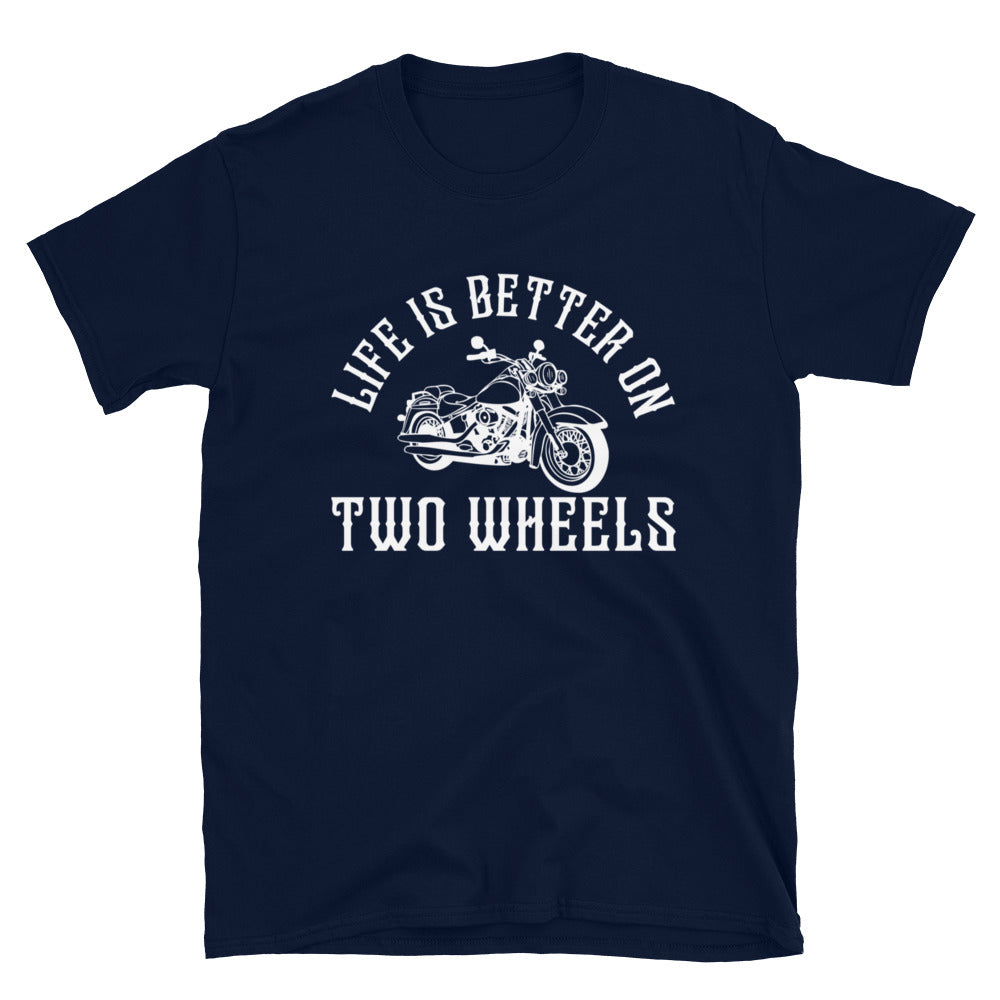 Life Is Better On Two Wheels T-Shirt