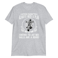Thumbnail for You Don't Always Need A Plan T-Shirt
