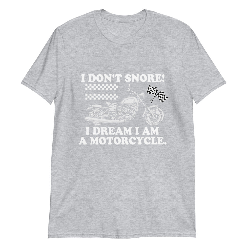 I Dream I Am A Motorcycle T-Shirt
