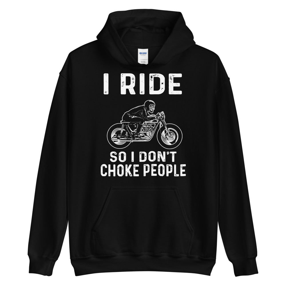 Ride So I Don;t Hoodie