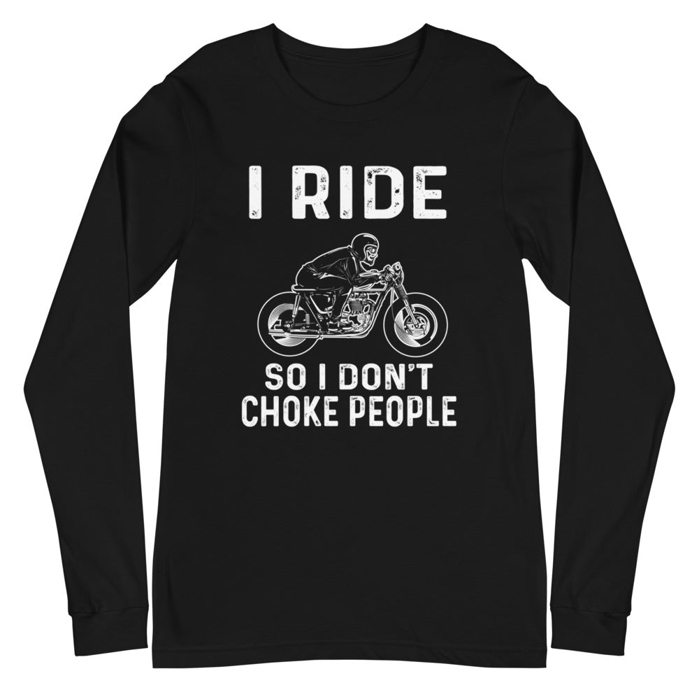 Ride So I Don't Long Sleeve