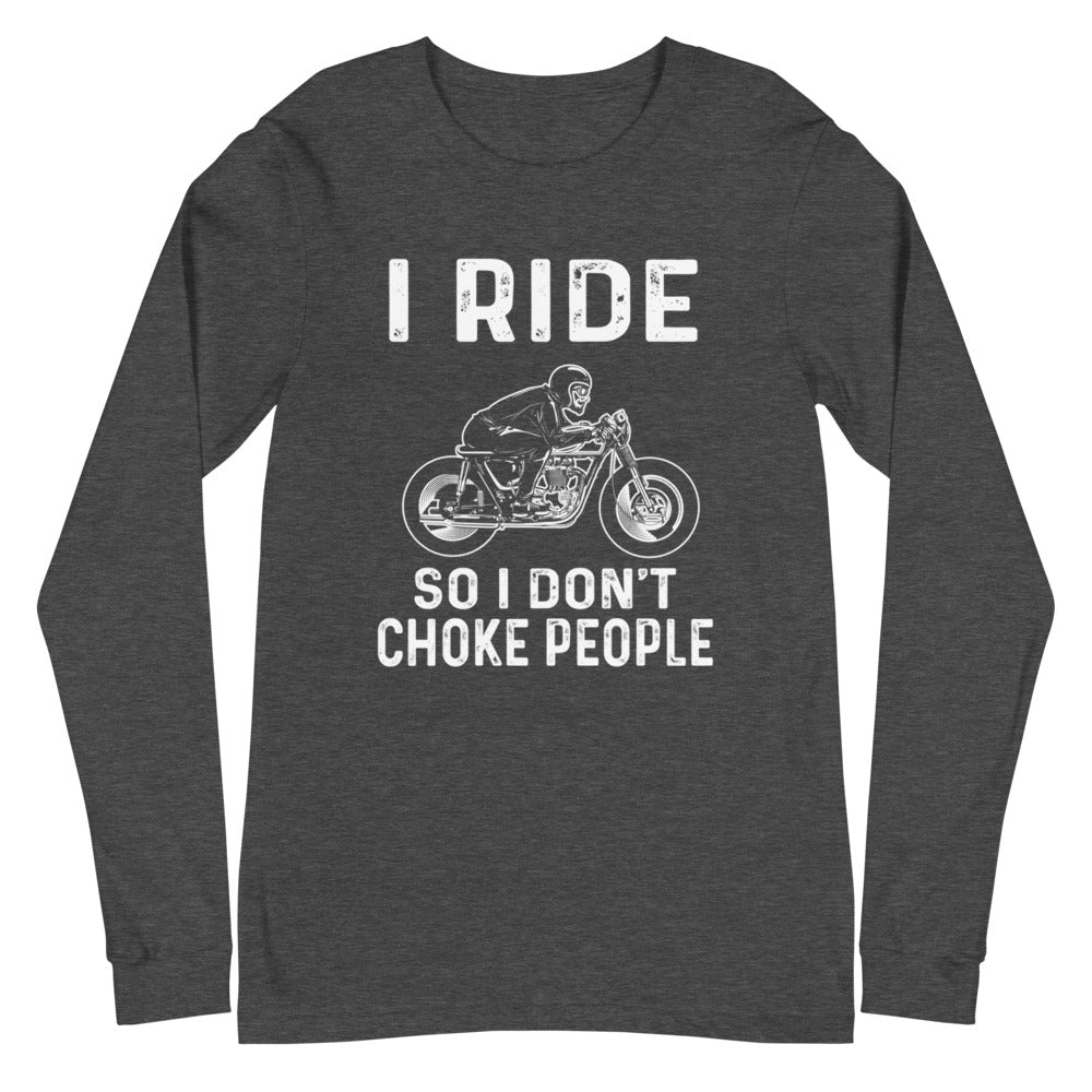 Ride So I Don't Long Sleeve