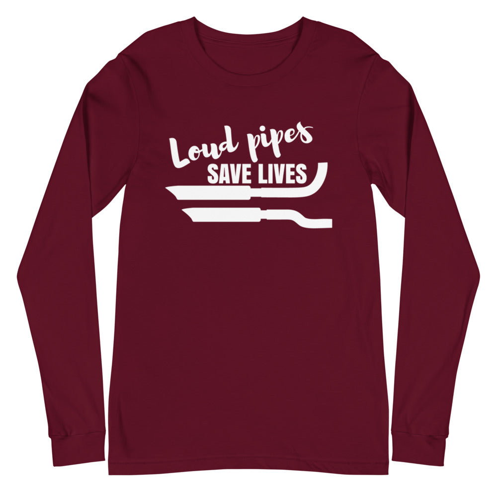 Loud Pipes Save Lives Long Sleeve