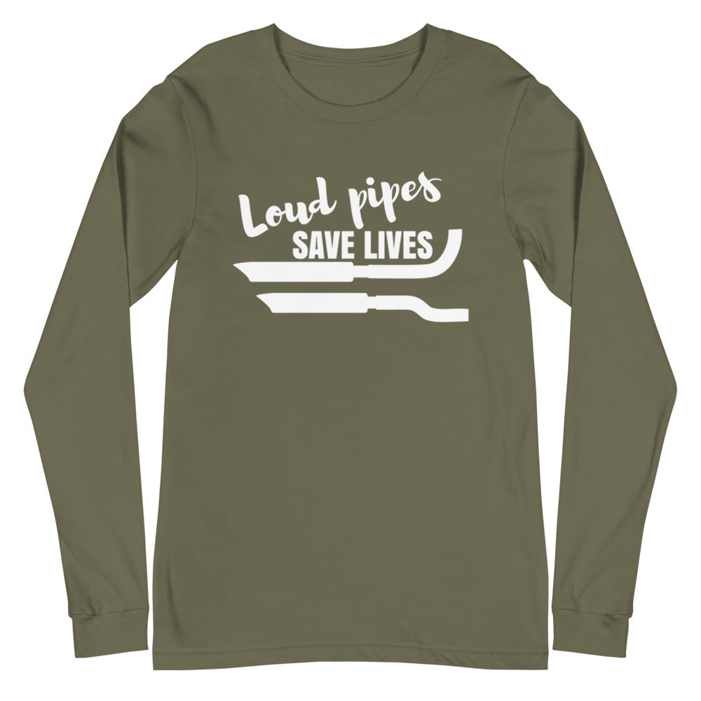 Loud Pipes Save Lives Long Sleeve
