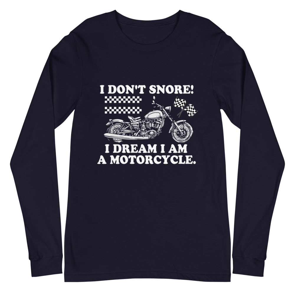 I Dream I Am A Motorcycle Long Sleeve