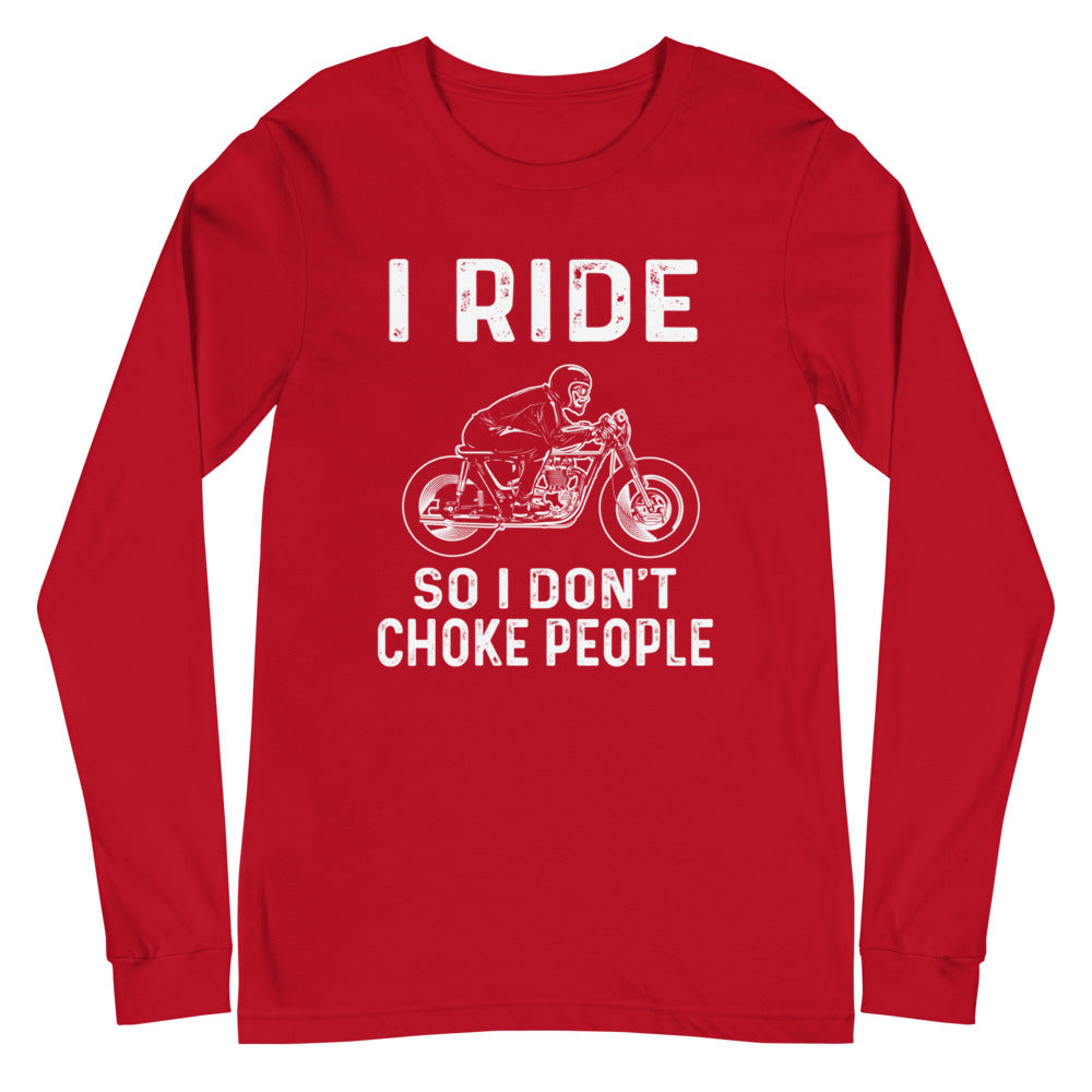 Ride So I Don't Long Sleeve